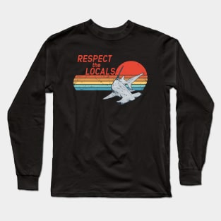 Respect the Locals Long Sleeve T-Shirt